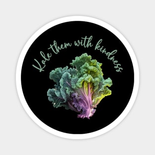 Kale Them With Kindness Magnet